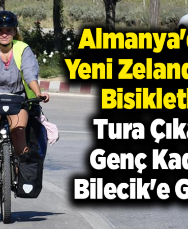 Almanya'dan Yeni Zelanda'ya bisikletle tura çıkan genç kadın Bilecik'e geldi