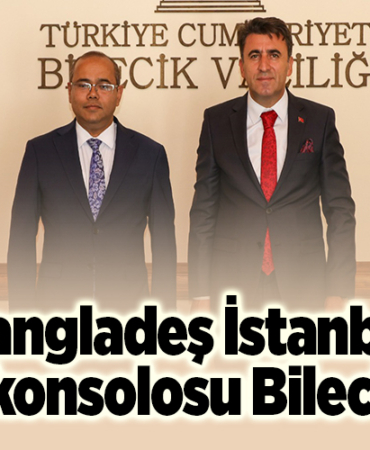 Bangladeş İstanbul Başkonsolosu Bilecik'te