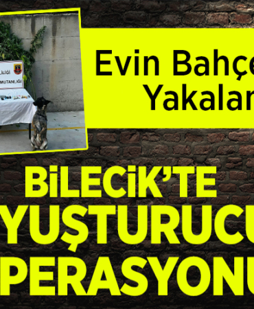 Bilecik’te uyuşturucu operasyonu!