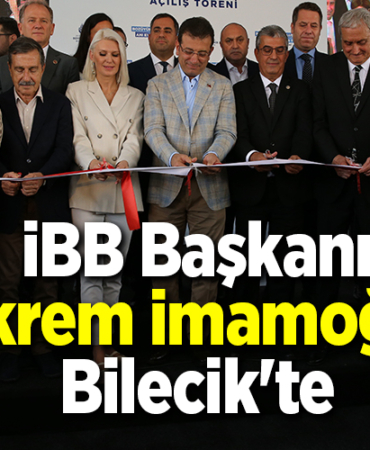 İBB Başkanı Ekrem İmamoğlu Bilecik'te