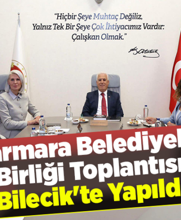 Marmara Belediyeler Birliği toplantısı Bilecik'te yapıldı