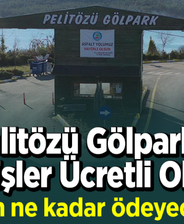 Pelitözü Gölpark'a girişler ücretli oldu!