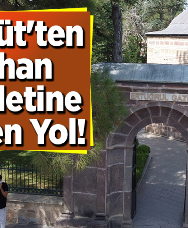 Söğüt'ten cihan devletine giden yol