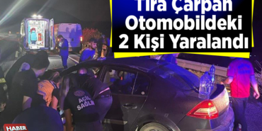 Tıra çarpan otomobildeki 2 kişi yaralandı