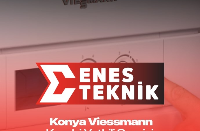 Konya’da Viessmann Servis Hizmetlerinin Tek Adresi Enes Teknik