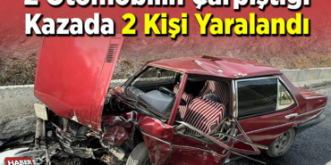 2 otomobilin çarpıştığı kazada 2 kişi yaralandı