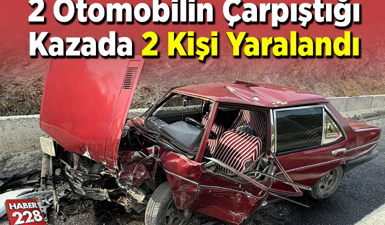 2 otomobilin çarpıştığı kazada 2 kişi yaralandı