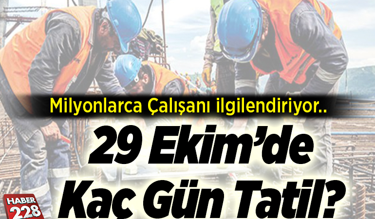 29 Ekim’de Kaç Gün Tatil
