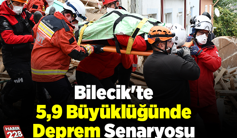 Bilecik’te 5,9 büyüklüğünde deprem senaryosu