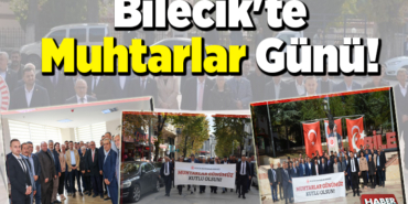 Bilecik'te Muhtarlar Günü!
