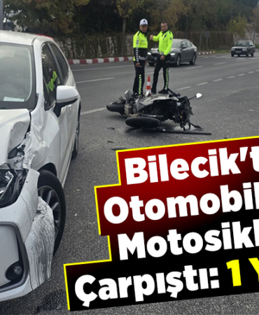 Bilecik'te Otomobil ile Motosiklet Çarpıştı 1 Yaralı!