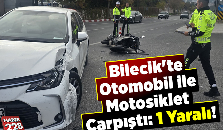 Bilecik’te Otomobil ile Motosiklet Çarpıştı 1 Yaralı!