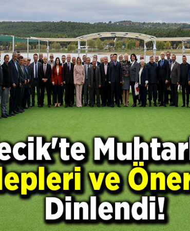 Bilecik'te muhtarların talepleri ve önerileri dinlendi