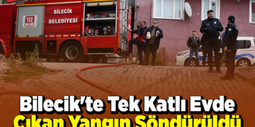 Bilecik'te tek katlı evde çıkan yangın söndürüldü