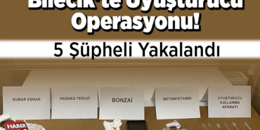 Bilecik'te uyuşturucu operasyonu