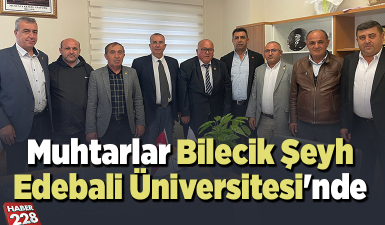 Muhtarlar Bilecik Şeyh Edebali Üniversitesi’nde