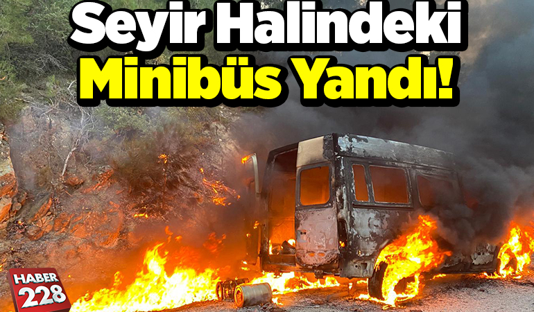 Seyir halindeki minibüs yandı