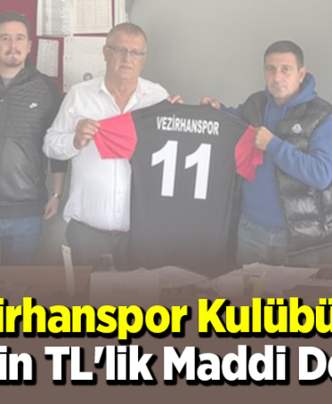 Vezirhanspor Kulübünde 200 Bin TL'lik Maddi Destek
