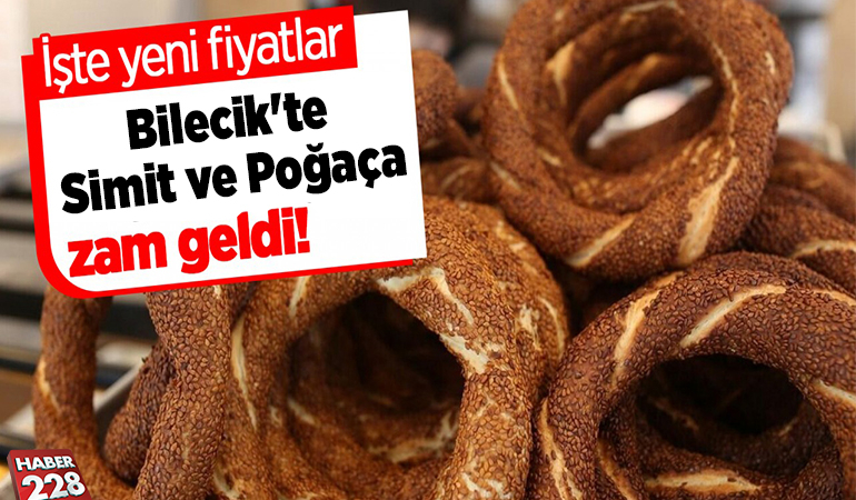 Bilecik’te simit ve poğaçaya zam geldi! İşte yeni fiyatlar