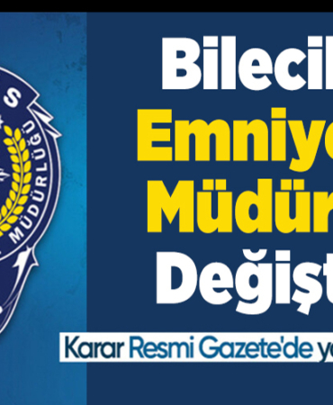 Bilecik Emniyet Müdürü Değişti