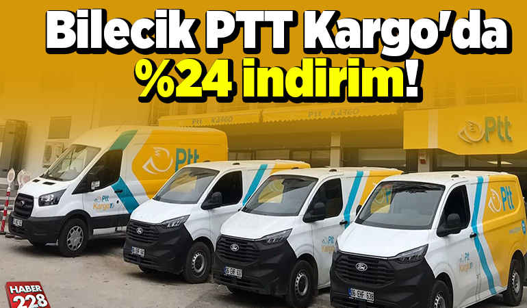 Bilecik PTT Kargo’da %24 indirim