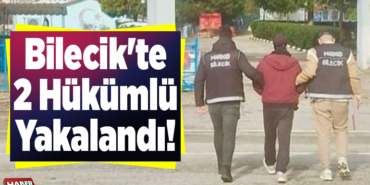 Bilecik'te 2 hükümlü yakalandı