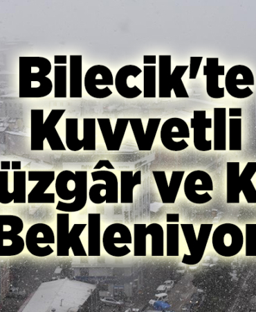 Bilecikte-Kuvvetli-Ruzgar-ve-Kar-Bekleniyor