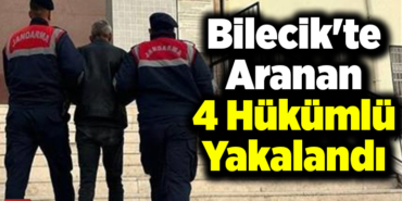 Bilecik'te aranan 4 hükümlü yakalandı