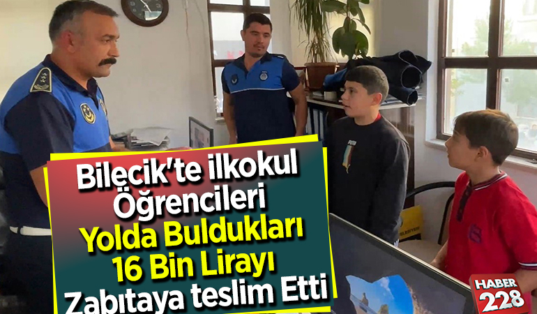 Bilecik’te ilkokul öğrencileri yolda buldukları 16 bin lirayı zabıtaya teslim etti