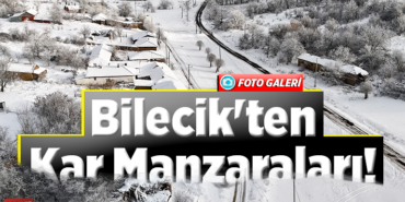 Bilecik'ten Kar Manzaraları!