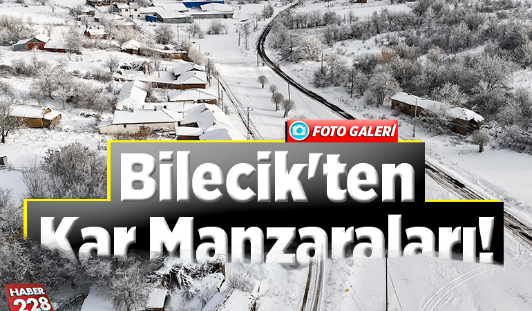 Bilecik’ten Kar Manzaraları!