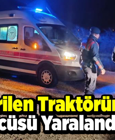 Devrilen traktörün sürücüsü yaralandı
