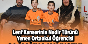 Lenf kanserinin nadir türünü yenen ortaokul öğrencisi sağlığına kavuştu