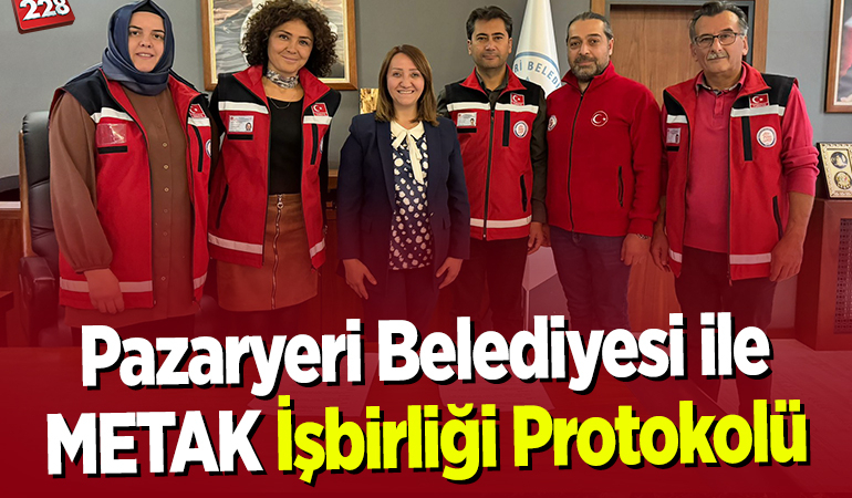 Pazaryeri Belediyesi ile METAK İşbirliği Protokolü
