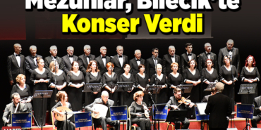 Mezunlar, Bilecik'te konser verdi
