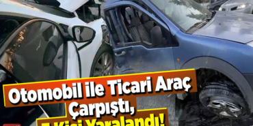 Otomobil ile hafif ticari araç çarpıştı, 5 kişi yaralandı