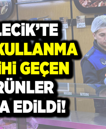 SON KULLANMA TARİHİ GEÇEN ÜRÜNLER İMHA EDİLDİ!