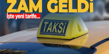 TAKSİ ÜCRETLERİNE ZAM GELDİ