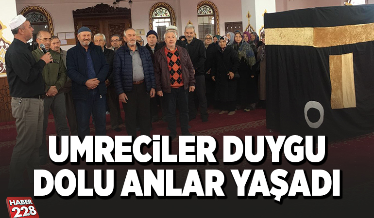 UMRECİLER DUYGU DOLU ANLAR YAŞADI