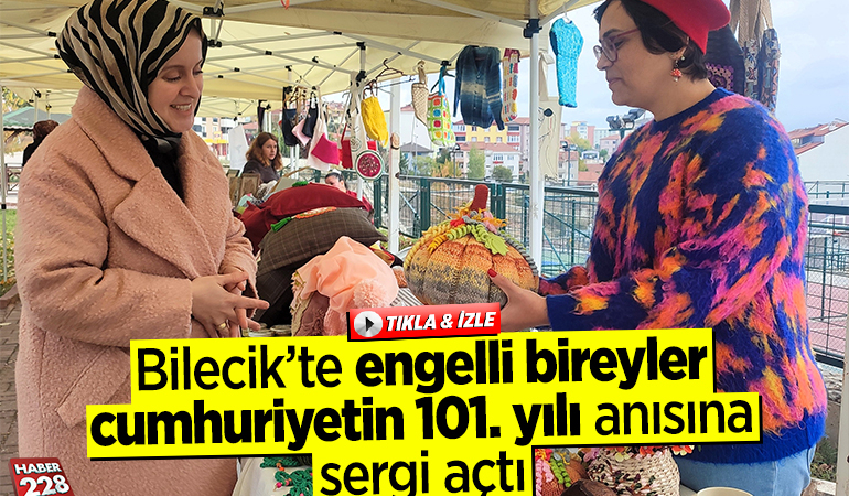 Bilecik’te engelli bireyler cumhuriyetin 101. yılı anısına sergi açtı