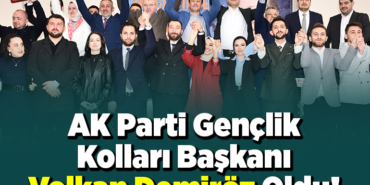 AK Parti Gençlik Kolları Başkanı Volkan Demiröz Oldu!