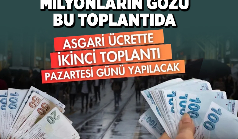 Asgari Ücrette İkinci Toplantı Pazartesi Gerçekleşecek