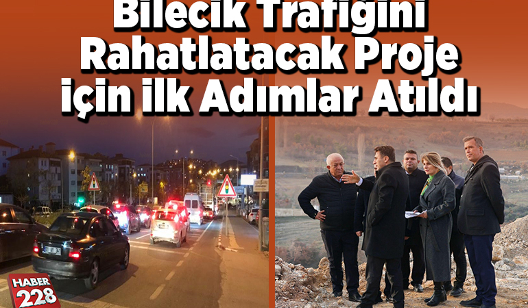 Bilecik Trafiğini Rahatlatacak Proje İçin İlk Adımlar Atıldı