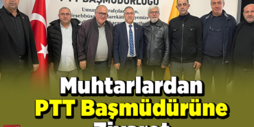Bilecikli Muhtarlardan PTT Başmüdürüne Ziyaret