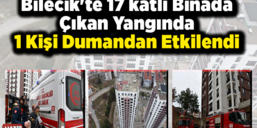 Bilecik'te 17 katlı binada çıkan yangın söndürüldü