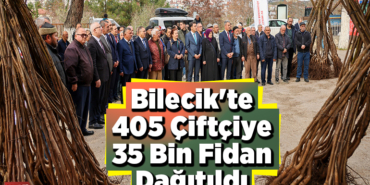 Bilecik'te 405 çiftçiye 35 bin fidan dağıtıldı