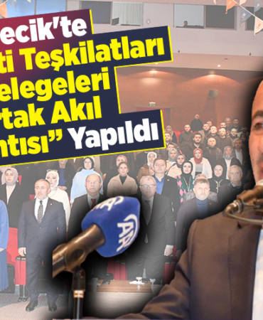 Bilecikte AK Parti Teşkilatları İl Delegeleri Ortak Akıl Toplantısı yapıldı