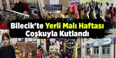 Bilecik'te Yerli Malı Haftası coşkuyla kutlandı