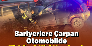 Bilecik'te bariyerlere çarpan otomobilde 1'i ağır 2 kişi yaralandı