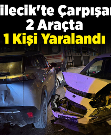 Bilecik'te çarpışan 2 araçta 1 kişi yaralandı